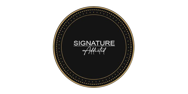 Luxury signature addicted